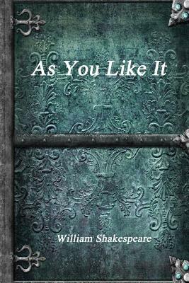 As You Like It by William Shakespeare