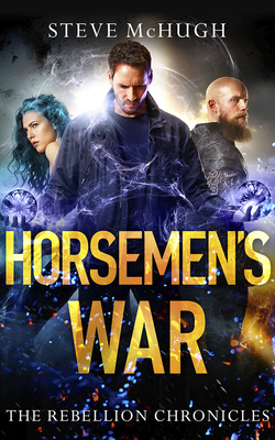 Horsemen's War by Steve McHugh