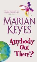 Anybody Out There? by Marian Keyes