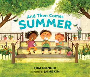 And Then Comes Summer by Jaime Kim, Tom Brenner