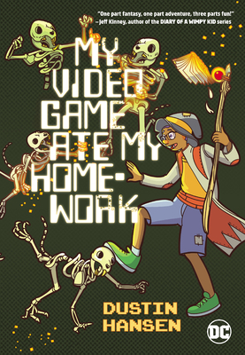 My Video Game Ate My Homework by Dustin Hansen