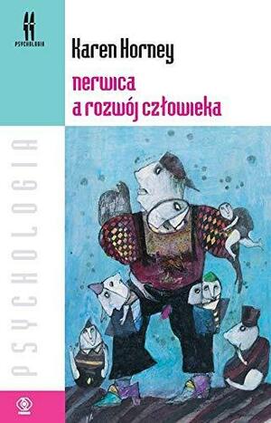 Nerwica a rozwoj czlowieka by Karen Horney