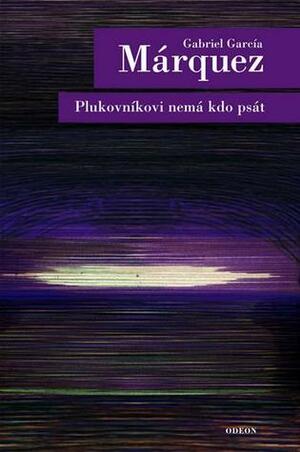 Plukovníkovi nemá kdo psát by Gabriel García Márquez, Hana Posseltová