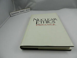 Nuclear Ethics by Joseph S. Nye Jr.