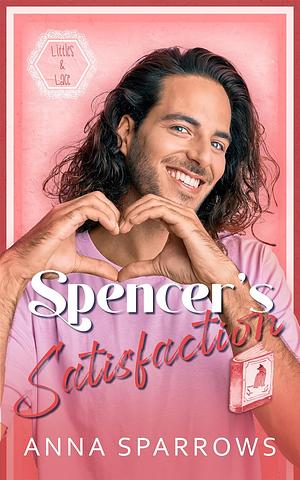 Spencer's Satisfaction by Anna Sparrows