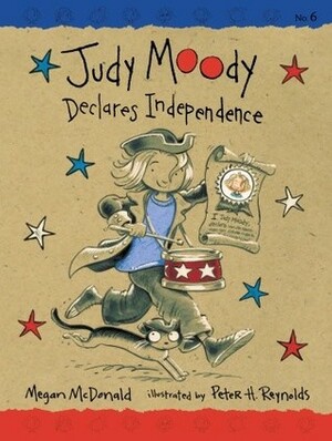 Judy Moody Declares Independence by Megan McDonald, Peter H. Reynolds