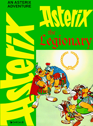 Asterix the Legionary by René Goscinny