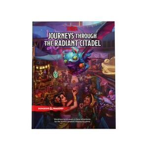 Journeys Through the Radiant Citadel (Dungeons &amp; Dragons Adventure Book) by Wizards RPG Team