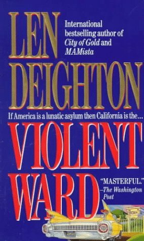 Violent Ward by Len Deighton