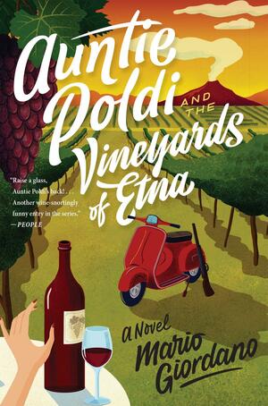 Auntie Poldi and the Vineyards of Etna, 2 by Mario Giordano, J. Maxwell Brownjohn