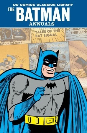 The Batman Annuals, Vol. 2 by Bill Finger