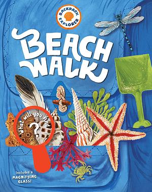 Backpack Explorer: Beach Walk by Storey Publishing, Storey Publishing