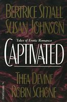 Captivated by Susan Johnson, Bertrice Small, Robin Schone, Thea Devine