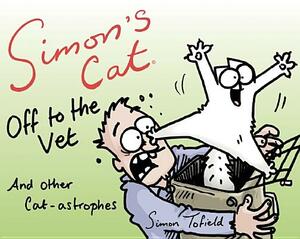 Simon's Cat Off to the Vet . . . and Other Cat-Astrophes: Fixed Layout Edition by 