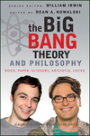 The Big Bang Theory and Philosophy by Dean A. Kowalski, Andrew Zimmerman Jones, William Irwin