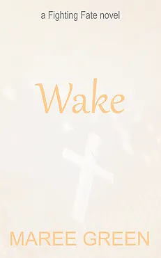 Wake by Maree Green