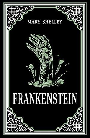 Frankenstein by Mary Shelley