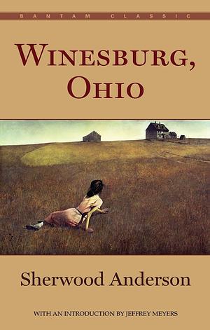 Winesburg, Ohio: by Sherwood Anderson, Sherwood Anderson