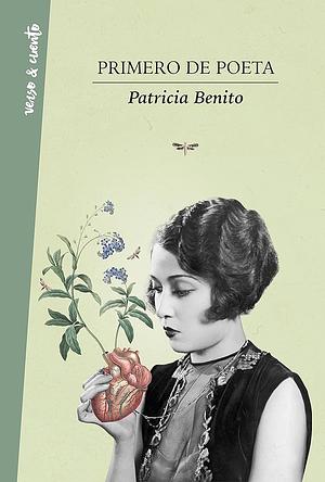 Primero de poeta by Patricia Benito