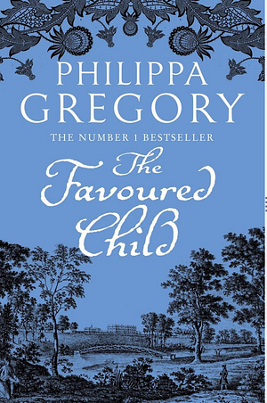 The Favored Child by Philippa Gregory