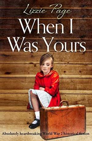 When I Was Yours by Lizzie Page