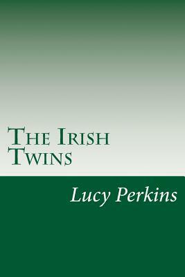 The Irish Twins by Lucy Fitch Perkins