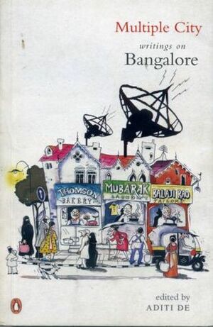 Multiple City: Writings on Bangalore by Aditi De