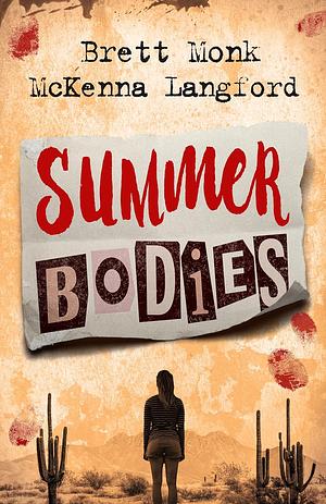 Summer Bodies by Brett Monk, Brett Monk, McKenna Langford