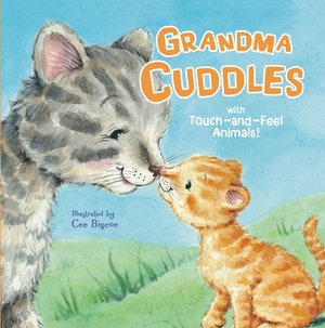 Grandma Cuddles: With Touch-And-Feel Animals! by Jodie Shepherd
