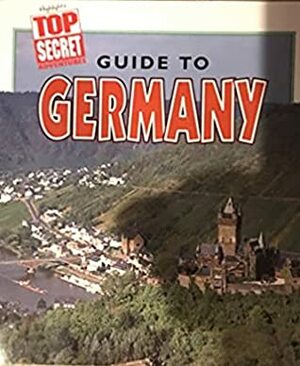 Top Secret Adventures Guide To Germany by Michael March