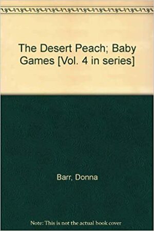 The Desert Peach, Baby Games by Donna Barr