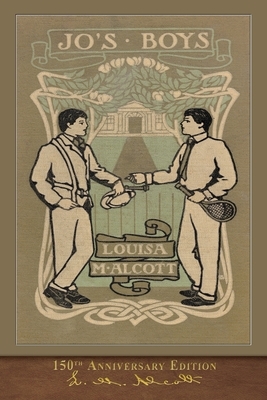Jo's Boys: 150th Anniversary Edition by Louisa May Alcott