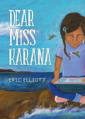 Dear Miss Karana by Eric Elliott