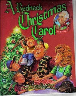 A Redneck Christmas Carol by Charles Dickens, Ellen Sullivan, Ernie Eldredge