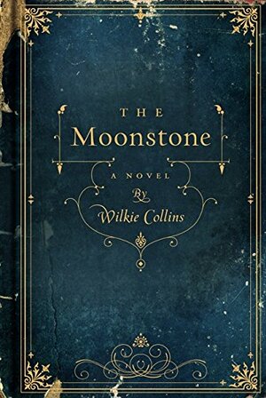 The Moonstone by Wilkie Collins