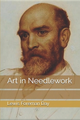 Art in Needlework by Lewis Foreman Day, Mary Buckle