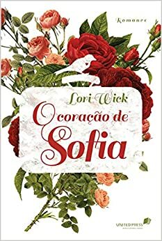 O Coração de Sofia by Lori Wick
