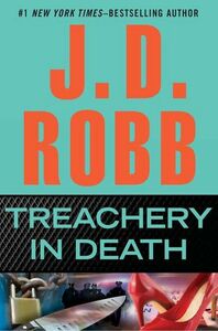 Treachery in Death by J.D. Robb