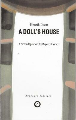 A Doll's House by Henrik Ibsen