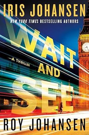 Wait and See by Iris Johansen; Roy Johansen