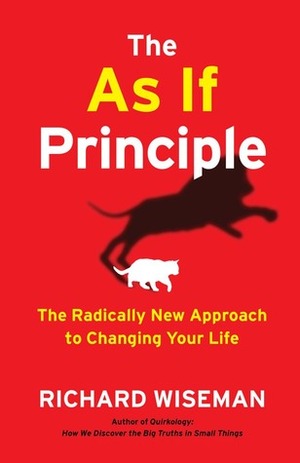 As If: The Simple Idea that Changes Everything by Richard Wiseman
