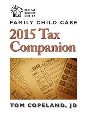 Family Child Care 2015 Tax Companion by Tom Copeland