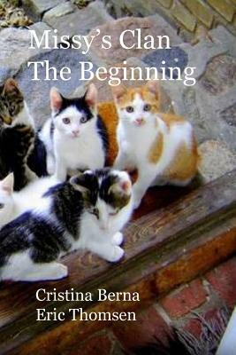 Missy's Clan - The Beginning by Cristina Berna, Eric Thomsen