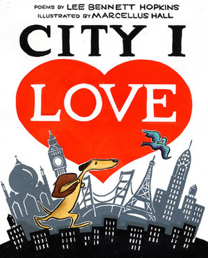 City I Love by Marcellus Hall, Lee Bennett Hopkins