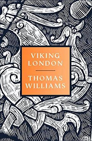 Viking London by Thomas Williams