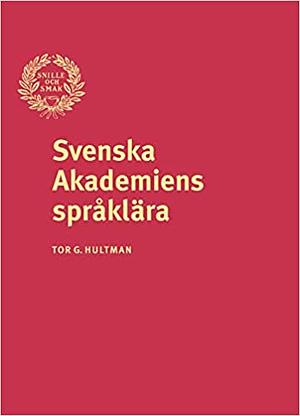 Svenska Akademiens språklära by Tor G. Hultman