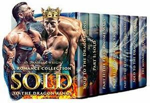 Sold To The Dragon Kings: A Romance Collection by Daniella Wright