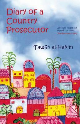 Diary of a Country Prosecutor by Tawfik Al-Hakim