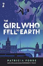 The Girl Who Fell to Earth by Patricia Forde