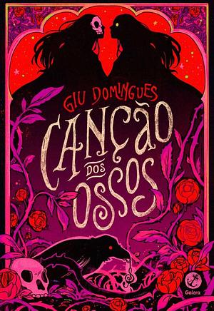 Canção dos Ossos  by Giu Domingues